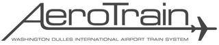 AEROTRAIN WASHINGTON DULLES INTERNATIONAL AIRPORT TRAIN SYSTEM trademark