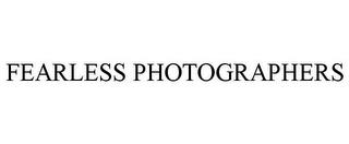 FEARLESS PHOTOGRAPHERS trademark