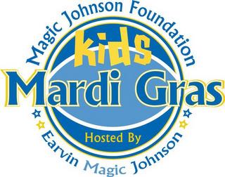 KIDS MARDI GRAS HOSTED BY MAGIC JOHNSON FOUNDATION EARVIN MAGIC JOHNSON trademark