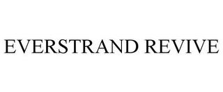 EVERSTRAND REVIVE trademark