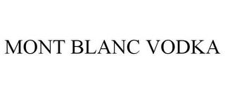 MONT BLANC VODKA trademark