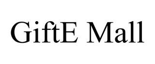 GIFTE MALL trademark