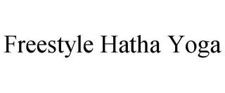 FREESTYLE HATHA YOGA trademark