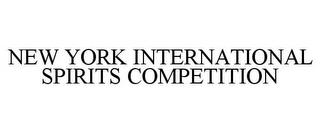 NEW YORK INTERNATIONAL SPIRITS COMPETITION trademark