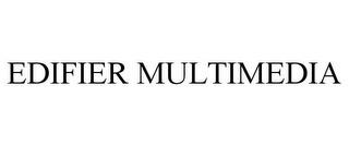 EDIFIER MULTIMEDIA trademark