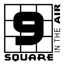 9 SQUARE IN THE AIR trademark