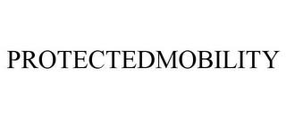 PROTECTEDMOBILITY trademark