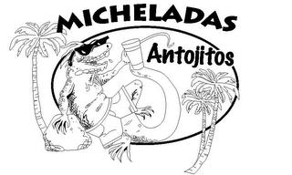 MICHELADAS ANTOJITOS trademark