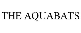 THE AQUABATS trademark