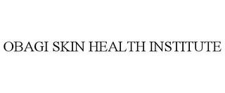 OBAGI SKIN HEALTH INSTITUTE trademark