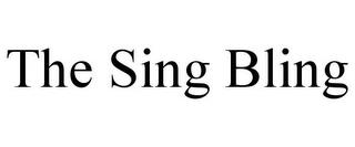 THE SING BLING trademark