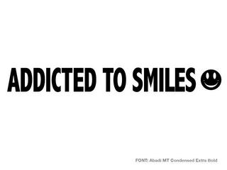 ADDICTED TO SMILES trademark