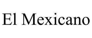 EL MEXICANO trademark