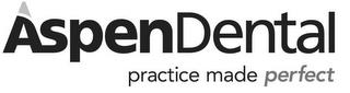 ASPENDENTAL PRACTICE MADE PERFECT trademark