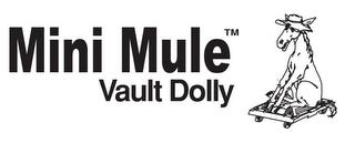 MINI MULE VAULT DOLLY trademark