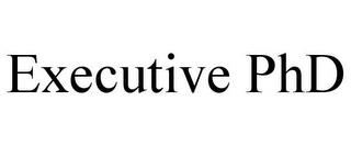 EXECUTIVE PHD trademark