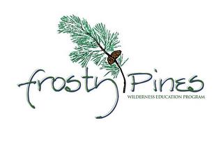 FROSTY PINES WILDERNESS EDUCATION PROGRAM trademark