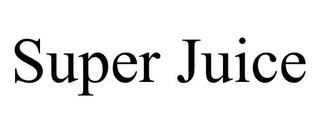 SUPER JUICE trademark