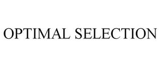 OPTIMAL SELECTION trademark