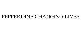 PEPPERDINE CHANGING LIVES trademark