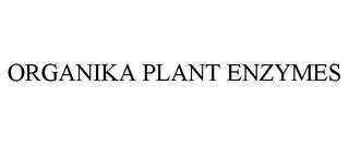 ORGANIKA PLANT ENZYMES trademark