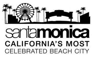 SANTAMONICA CALIFORNIA'S MOST CELEBRATED BEACH CITY trademark