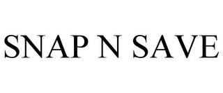 SNAP N SAVE trademark