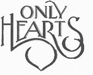 ONLY HEARTS trademark