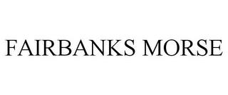 FAIRBANKS MORSE trademark