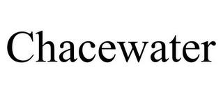 CHACEWATER trademark