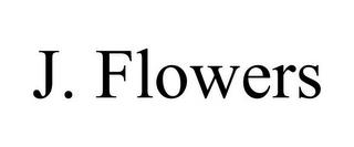 J. FLOWERS trademark