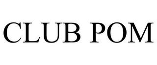 CLUB POM trademark