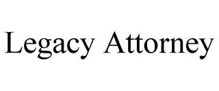 LEGACY ATTORNEY trademark