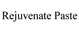 REJUVENATE PASTE trademark