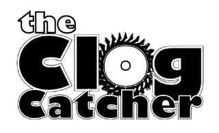 THE CLOG CATCHER trademark