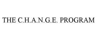 THE C.H.A.N.G.E. PROGRAM trademark