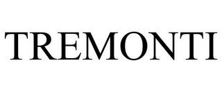 TREMONTI trademark