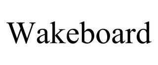 WAKEBOARD trademark