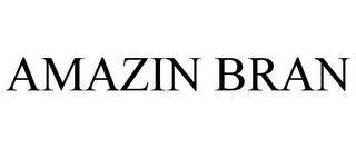 AMAZIN BRAN trademark