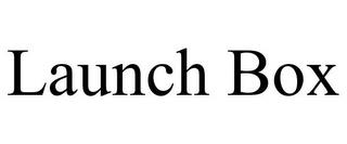 LAUNCH BOX trademark