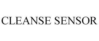 CLEANSE SENSOR trademark