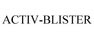 ACTIV-BLISTER trademark