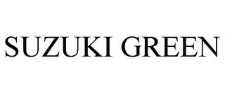 SUZUKI GREEN trademark