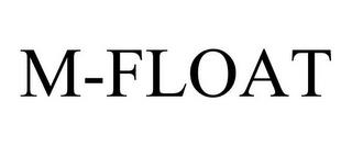 M-FLOAT trademark