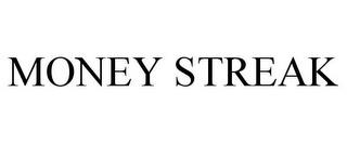 MONEY STREAK trademark