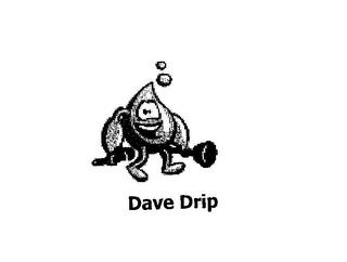 DAVE DRIP trademark