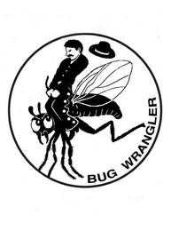 BUG WRANGLER trademark