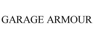 GARAGE ARMOUR trademark