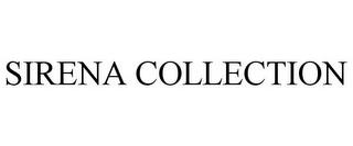 SIRENA COLLECTION trademark