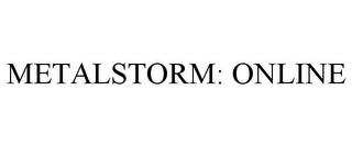 METALSTORM: ONLINE trademark